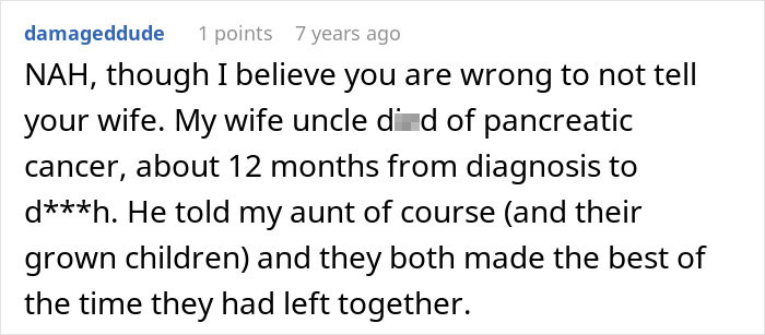 A Reddit comment from a user whose uncle died of cancer, advising a husband to tell his wife the sad news. A Reddit comment from a user whose uncle died of cancer, advising a husband to tell his wife the sad news.