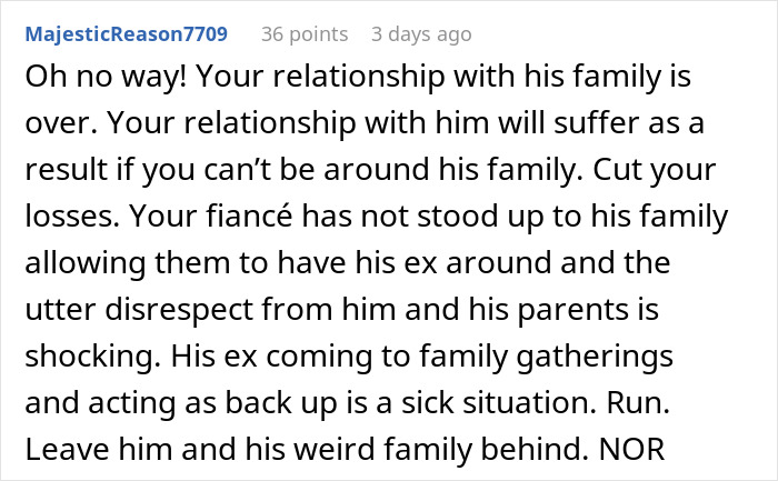 A comment advising to end the relationship due to family disrespect and a backup plan for a woman rethinking her engagement.