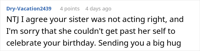 A Reddit comment supporting the woman whose birthday dinner was a disaster after her teen sister cried over food.