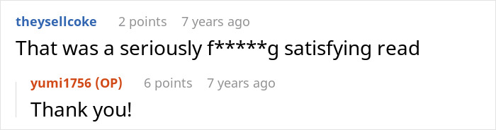 A comment from a user finding the story of sexist remarks backfiring satisfying. A comment from a user finding the story of sexist remarks backfiring satisfying.