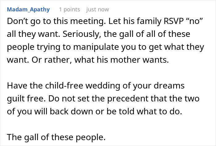 Reddit comment advising against meeting family attempting to manipulate childfree wedding plans, can't digest kids can't attend. Reddit comment advising against meeting family attempting to manipulate childfree wedding plans, can't digest kids can't attend.