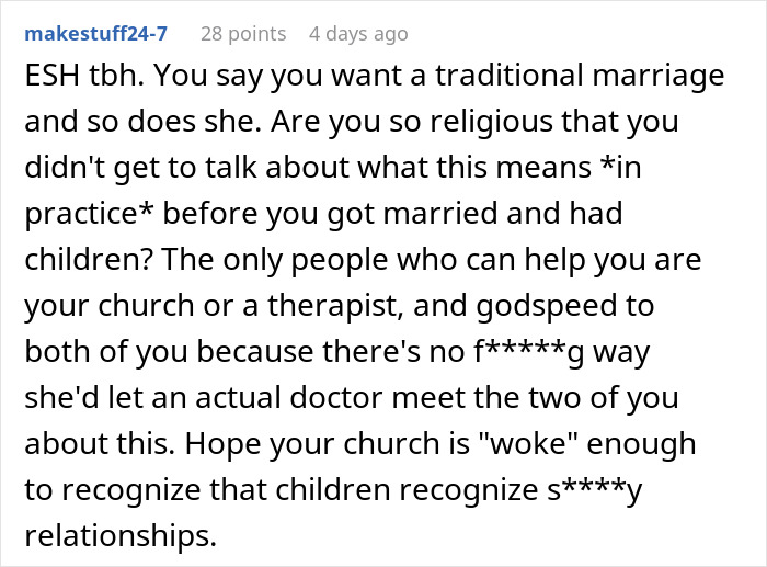 Christian Guy Agrees To Strict Gender Roles In The Family, Upset Wife Actually Enforces Them