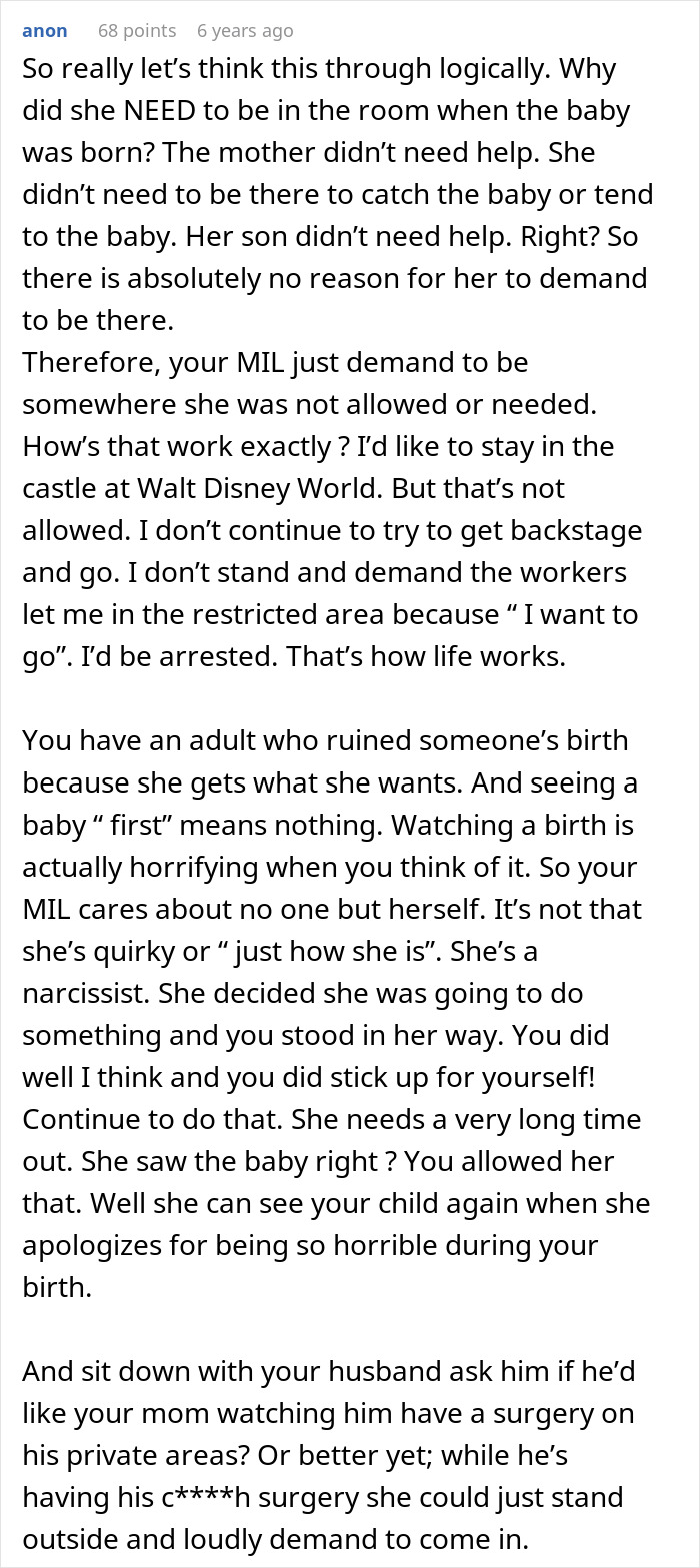 A lengthy comment condemning the MIL's presence in the delivery room, stating the new mom's husband should have stopped her. A lengthy comment condemning the MIL's presence in the delivery room, stating the new mom's husband should have stopped her.