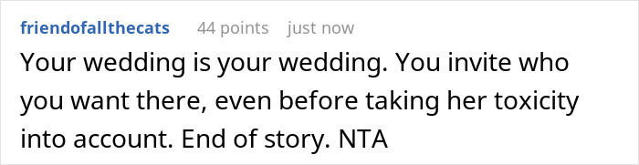 A Reddit comment saying the woman can invite who she wants to her wedding, not considering toxicity. Main keyword: wedding. A Reddit comment saying the woman can invite who she wants to her wedding, not considering toxicity. Main keyword: wedding.