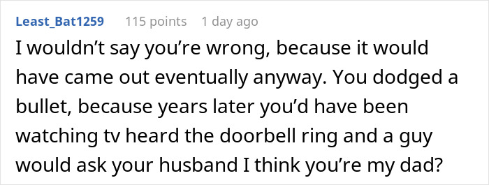 A comment about a man who hides his baby, stating it would have come out anyway and she dodged a bullet.