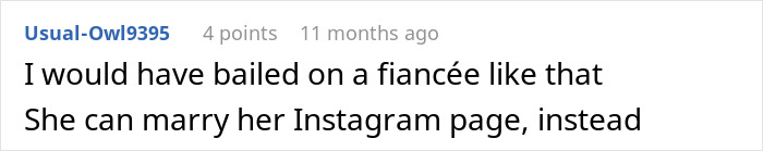 A comment suggesting bailing on a fianc&eacute;e with twisted values and that she can marry her Instagram page instead.