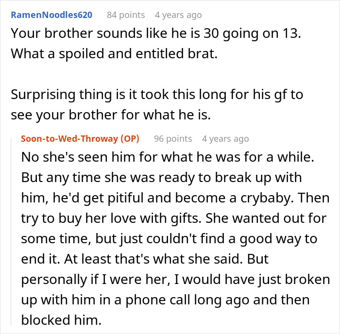 Entitled man proposes at wedding, brother is described as spoiled and entitled, always trying to buy love.