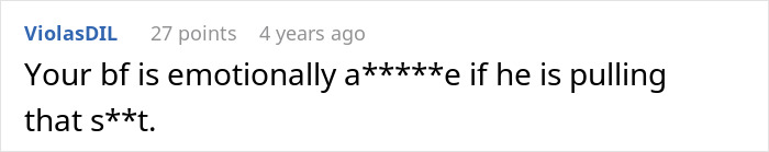 A comment calling a boyfriend emotionally a*****e for pulling a cruel prank on his girlfriend. A comment calling a boyfriend emotionally a*****e for pulling a cruel prank on his girlfriend.