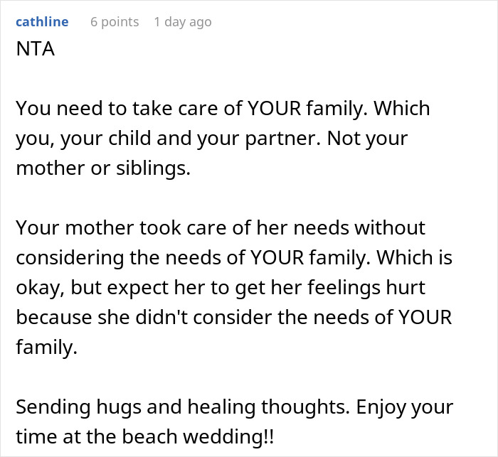 A comment supporting a mom's decision to make travel plans focusing on her immediate family.