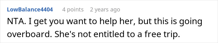 A comment about a woman taking a nanny on a family vacation, mentioning the sister is not entitled to a free trip.