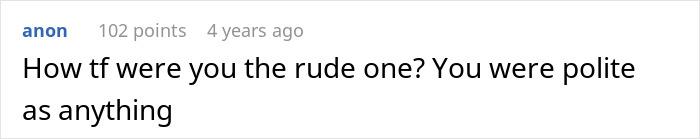 A comment asking if the original poster was the rude one, suggesting they were polite about the window seat situation. A comment asking if the original poster was the rude one, suggesting they were polite about the window seat situation.