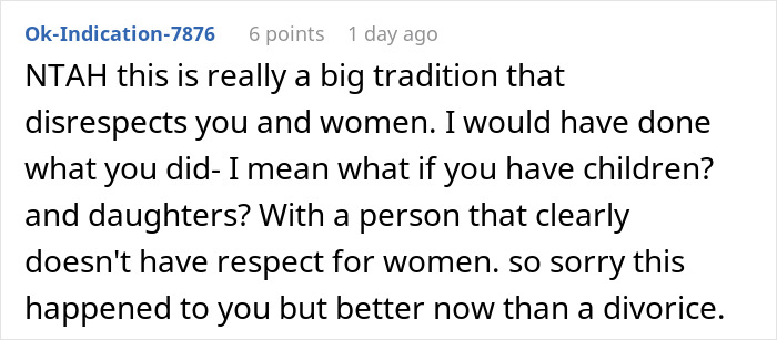 A comment calling a tradition disrespectful, supporting a girlfriend realizing getting married is a huge mistake.
