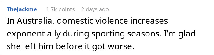 A comment explaining why a woman's fiancé is upset about football, highlighting increased domestic violence during sports seasons. A comment explaining why a woman's fiancé is upset about football, highlighting increased domestic violence during sports seasons.