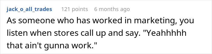 A screenshot of a Reddit comment from a marketing professional agreeing that a boss's stupid idea will not work. A screenshot of a Reddit comment from a marketing professional agreeing that a boss's stupid idea will not work.