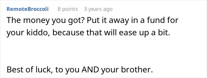 A comment on the entitled man's proposal suggests putting money aside for his kid and wishes luck to him and his brother.