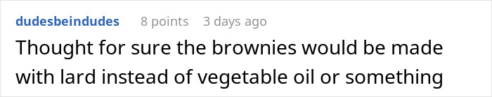 A comment speculating about a woman's brownie recipe served to mean teammates as petty payback. A comment speculating about a woman's brownie recipe served to mean teammates as petty payback.