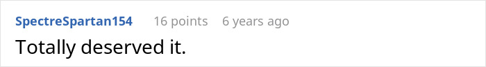 A comment section user, SpectreSpartan154, writes Totally deserved it, regarding the woman mocking her relative's fear.
