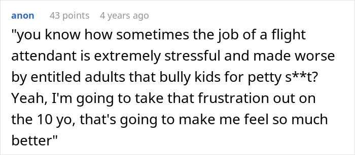 A sarcastic comment about a flight attendant's job being stressful and dealing with entitled adults bullying kids for a window seat. A sarcastic comment about a flight attendant's job being stressful and dealing with entitled adults bullying kids for a window seat.