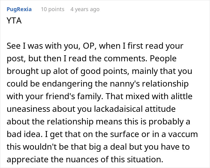 A comment detailing why pursuing a friend's nanny is a bad idea, potentially endangering her relationship with the friend's family.