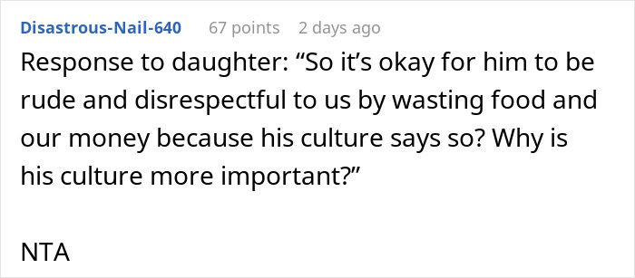 Mom questions daughter about BF's dinner table habit of wasting food; asks why his culture is more important. Mom questions daughter about BF's dinner table habit of wasting food; asks why his culture is more important.