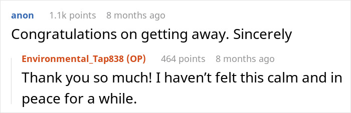A Reddit user congratulates the woman on getting away from her marriage, while she feels calm and at peace. A Reddit user congratulates the woman on getting away from her marriage, while she feels calm and at peace.