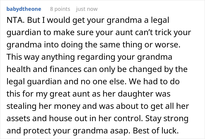 A comment suggesting getting a legal guardian for grandma to prevent the aunt from changing the will again. A comment suggesting getting a legal guardian for grandma to prevent the aunt from changing the will again.