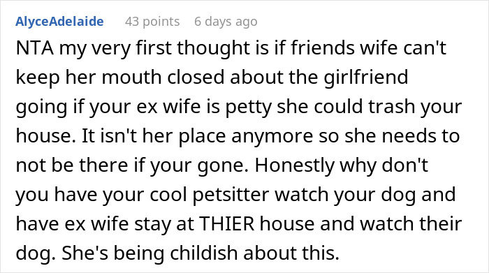 A Reddit comment discussing a guy not wanting his ex-wife staying in his home, warning about potential house trashing. A Reddit comment discussing a guy not wanting his ex-wife staying in his home, warning about potential house trashing.