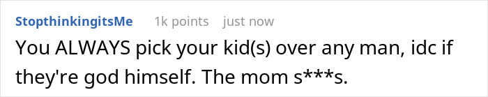 A Reddit comment stating, You ALWAYS pick your kid(s) over any man, relating to the spy camera and step-dad situation. A Reddit comment stating, You ALWAYS pick your kid(s) over any man, relating to the spy camera and step-dad situation.