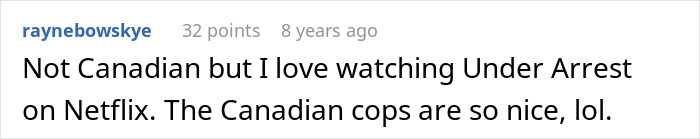 A screenshot of a Reddit comment mentioning watching Under Arrest on Netflix and Canadian cops.