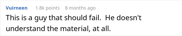 A comment about a student who should fail for not understanding material, linked to refusing group work and a hard fail. A comment about a student who should fail for not understanding material, linked to refusing group work and a hard fail.