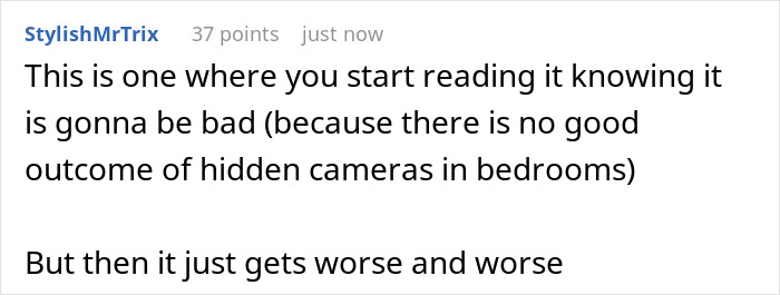 A Reddit comment stating that finding a spy camera in a room is a bad situation that only gets worse. A Reddit comment stating that finding a spy camera in a room is a bad situation that only gets worse.