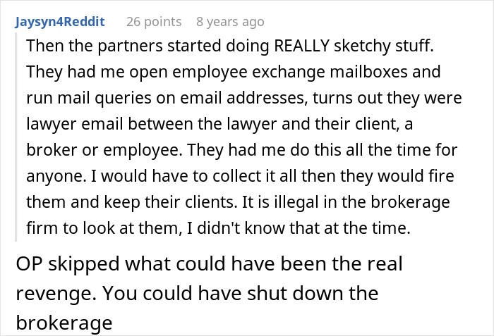A Reddit comment from Jayson4Reddit, detailing how greedy bosses planned to fire their only IT guy after he quit. A Reddit comment from Jayson4Reddit, detailing how greedy bosses planned to fire their only IT guy after he quit.