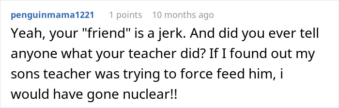 A user comment expressing anger about a teen being forced to eat and a teacher trying to force-feed. A user comment expressing anger about a teen being forced to eat and a teacher trying to force-feed.