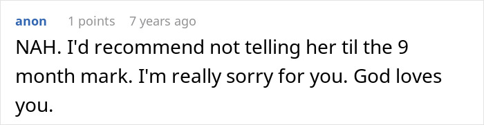 A comment suggesting a husband delay sharing sad news with his wife until the 9-month mark after a trip. A comment suggesting a husband delay sharing sad news with his wife until the 9-month mark after a trip.