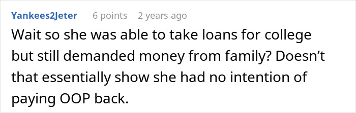 A screenshot of a comment questioning an aunt asking for money despite having college loans, highlighting the aunt asking him money. A screenshot of a comment questioning an aunt asking for money despite having college loans, highlighting the aunt asking him money.