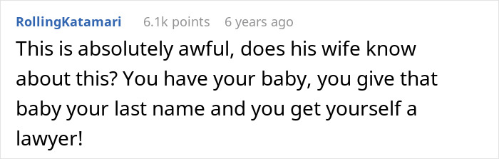 A Reddit comment advises a pregnant woman about to give birth to name her baby and get a lawyer after a nasty surprise. A Reddit comment advises a pregnant woman about to give birth to name her baby and get a lawyer after a nasty surprise.