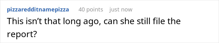 A Reddit comment asking if it's too late to file a police report about the spy camera in the room. A Reddit comment asking if it's too late to file a police report about the spy camera in the room.
