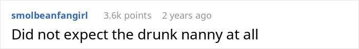 A comment about an unexpected drunk nanny during a family vacation.