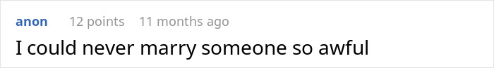 A Reddit comment stating an inability to marry someone as awful as the bride with twisted values.