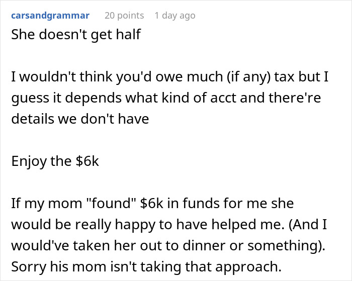 A comment about the mom's entitlement to a finder's fee for the son's long-lost $6K, suggesting a better approach. A comment about the mom's entitlement to a finder's fee for the son's long-lost $6K, suggesting a better approach.