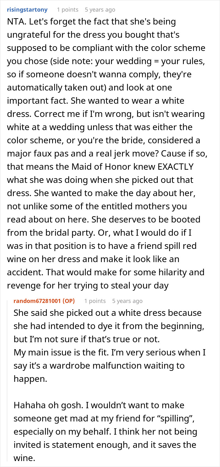A Maid of Honor's dress choices for a bride's wedding spark online debate about friendship. A Maid of Honor's dress choices for a bride's wedding spark online debate about friendship.