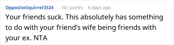 Screenshot of a comment about a guy not wanting his ex-wife staying in his home, with friends disagreeing. Screenshot of a comment about a guy not wanting his ex-wife staying in his home, with friends disagreeing.