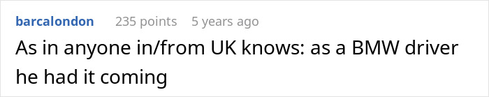A comment stating that the BMW driver had it coming during a parking war.