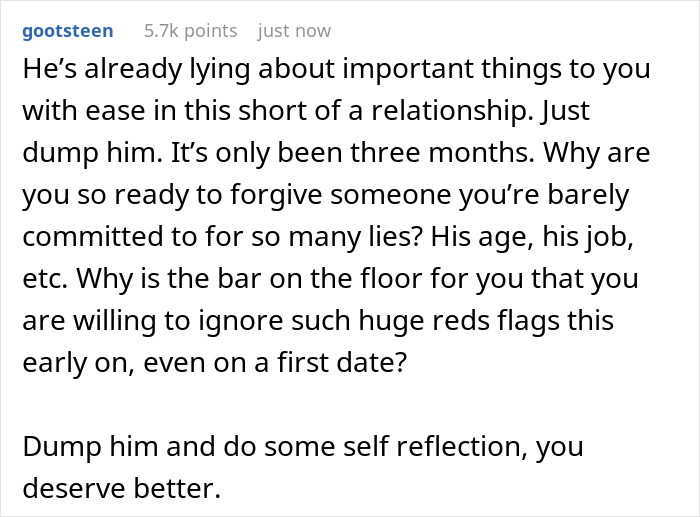 Reddit comments advising a girlfriend to dump a guy who pretends to be younger due to his lies. Reddit comments advising a girlfriend to dump a guy who pretends to be younger due to his lies.