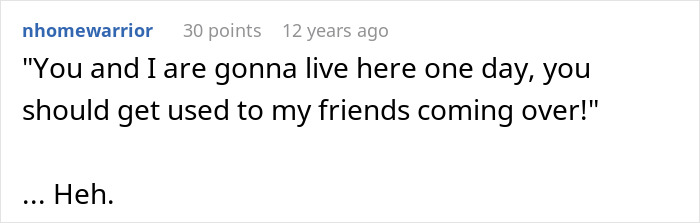A quote from a childish BF about living together and having friends over, highlighting a breaking up scenario. A quote from a childish BF about living together and having friends over, highlighting a breaking up scenario.