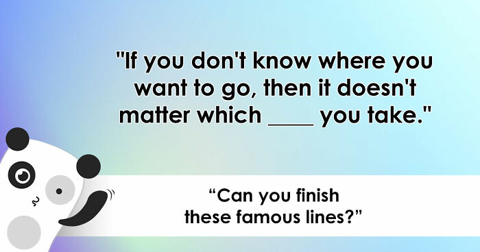“Can You Finish These 20 Famous Sentences?”: Only The True Riddle Enthusiasts Can Score 20/20