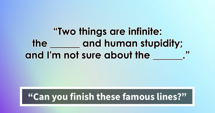 “Can You Finish These 20 Famous Sentences?”: Only The True Riddle Enthusiasts Can Score 20/20
