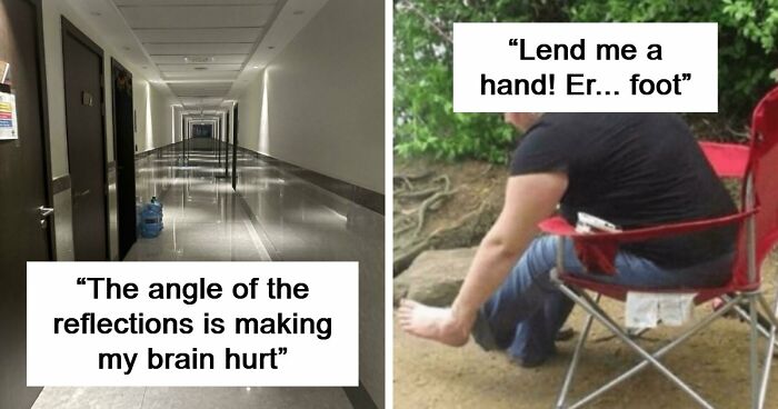 109 Photos That Completely Confused People Until They Looked A Little Closer