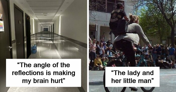 109 Photos That Completely Confused People Until They Looked A Little Closer