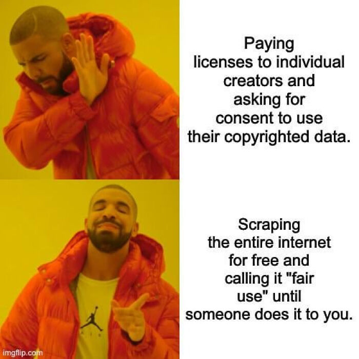 Funny AI meme about Drake choosing to scrape data rather than pay creators, relating to AI hating.